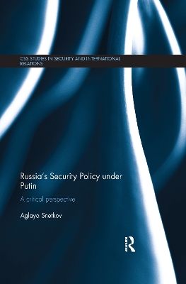Russia's Security Policy under Putin: A critical perspective
