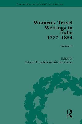 Women's Travel Writings in India 17771854: Volume II: Harriet Newell, Memoirs of Mrs Harriet Newell, Wife of the  Reverend Samuel Newell, American Missionary to India (1815); and Eliza Fay, Letters from India (1817)