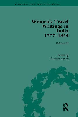 Women's Travel Writings in India 17771854: Volume III: Mrs A. Deane, A Tour through the Upper Provinces of Hindustan  (1823); and Julia Charlotte Maitland, Letters from Madras During the Years 1836-39, by a Lady (1843)