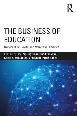 Business of Education: Networks of Power and Wealth in America