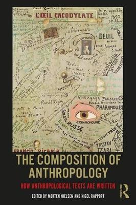 Composition of Anthropology: How Anthropological Texts Are Written