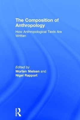 Composition of Anthropology: How Anthropological Texts Are Written