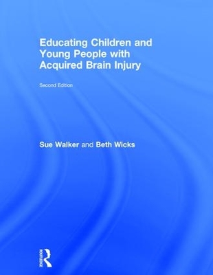 Educating Children and Young People with Acquired Brain Injury 2nd edition