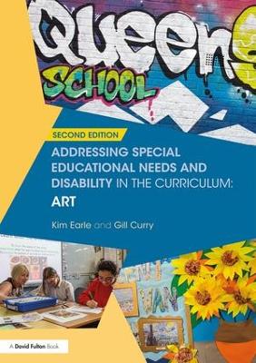 Addressing Special Educational Needs and Disability in the Curriculum: Art 2nd edition