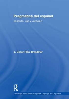 Pragmática del español: contexto, uso y variación