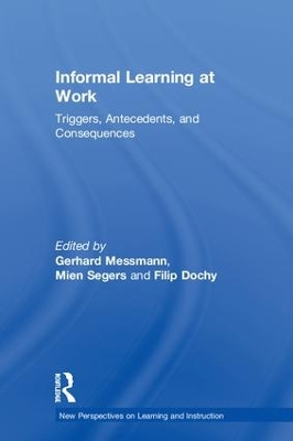 Informal Learning at Work: Triggers, Antecedents, and Consequences