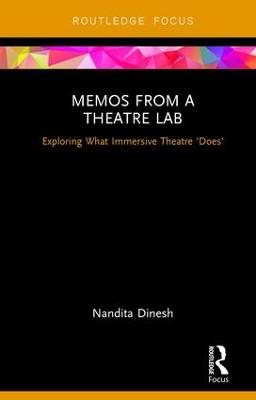 Memos from a Theatre Lab: Exploring what immersive theatre 'does'