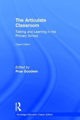 Articulate Classroom: Talking and Learning in the Primary School 2nd edition