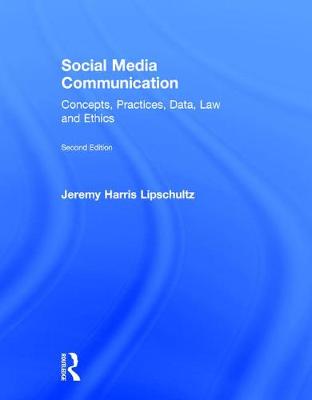 Social Media Communication: Concepts, Practices, Data, Law and Ethics 2nd New edition