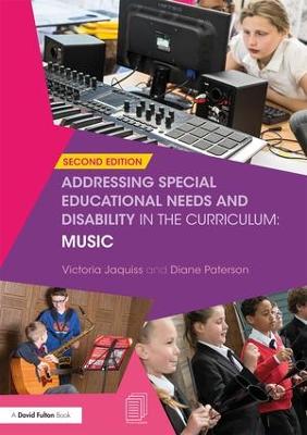 Addressing Special Educational Needs and Disability in the Curriculum: Music: Second edition 2nd edition