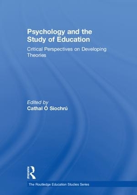 Psychology and the Study of Education: Critical Perspectives on Developing Theories