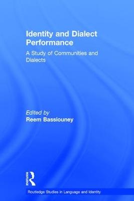 Identity and Dialect Performance: A Study of Communities and Dialects