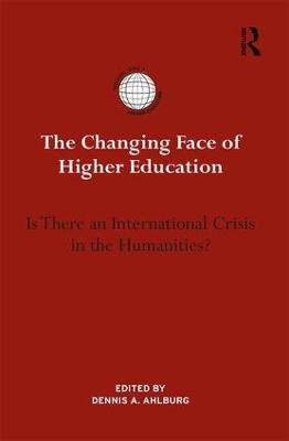 Changing Face of Higher Education: Is There an International Crisis in the Humanities?