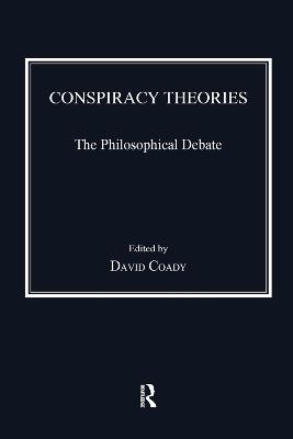 Conspiracy Theories: The Philosophical Debate