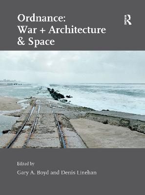 Ordnance: War plus Architecture & Space