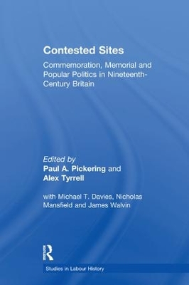 Contested Sites: Commemoration, Memorial and Popular Politics in Nineteenth-Century Britain