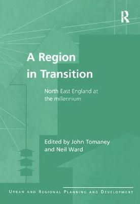 Region in Transition: North East England at the Millennium