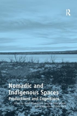 Nomadic and Indigenous Spaces: Productions and Cognitions