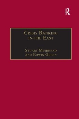 Crisis Banking in the East: The History of the Chartered Mercantile Bank of London, India and China,  185393