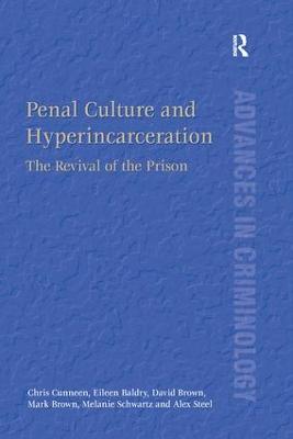 Penal Culture and Hyperincarceration: The Revival of the Prison