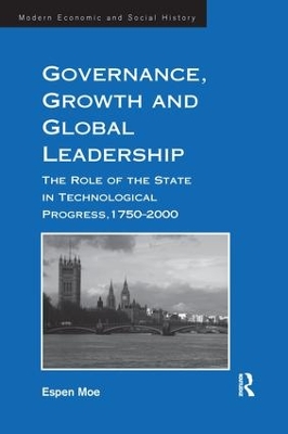 Governance, Growth and Global Leadership: The Role of the State in Technological Progress, 17502000