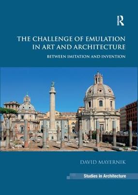 Challenge of Emulation in Art and Architecture: Between Imitation and Invention