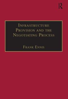 Infrastructure Provision and the Negotiating Process