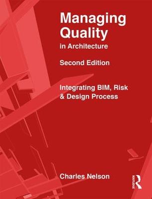 Managing Quality in Architecture: Integrating BIM, Risk and Design Process 2nd edition