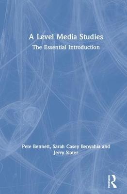 Level Media Studies: The Essential Introduction