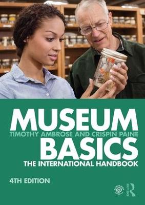 Museum Basics: The International Handbook 4th edition
