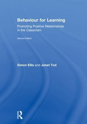 Behaviour for Learning: Promoting Positive Relationships in the Classroom 2nd edition