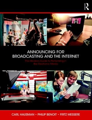 Announcing for Broadcasting and the Internet: The Modern Guide to Performing in the Electronic Media