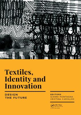 Textiles, Identity and Innovation: Design the Future: Proceedings of the 1st International Textile Design Conference (D_TEX 2017),  November 2-4, 2017, Lisbon, Portugal