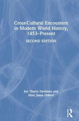 Cross-Cultural Encounters in Modern World History, 1453-Present 2nd edition