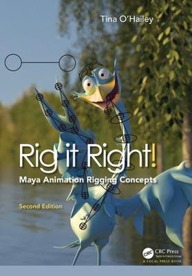 Rig it Right! Maya Animation Rigging Concepts, 2nd edition 2nd edition