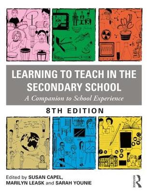 Learning To Teach In The Secondary School: A Companion to School Experience 8th edition