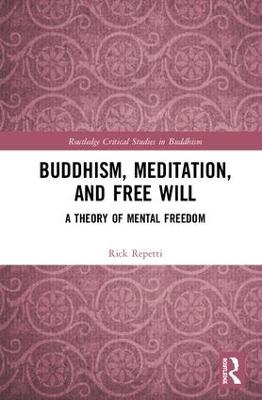 Buddhism, Meditation, and Free Will: A Theory of Mental Freedom