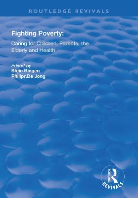Fighting Poverty: Caring for Children, Parents, the Elderly and Health