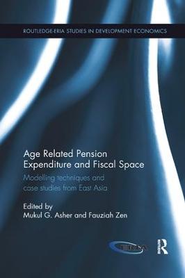 Age Related Pension Expenditure and Fiscal Space: Modelling techniques and case studies from East Asia