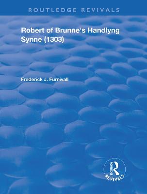 Robert of Brunne's Handlyng Synne (1303): And its French Original