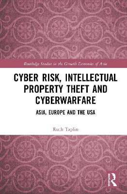 Cyber Risk, Intellectual Property Theft and Cyberwarfare: Asia, Europe and the USA