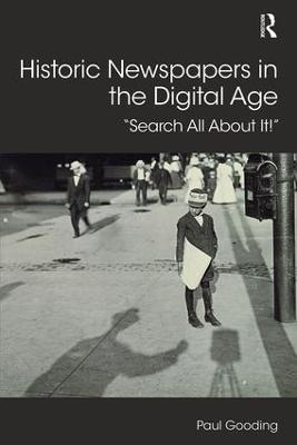 Historic Newspapers in the Digital Age: Search All About It!