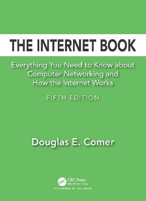 Internet Book: Everything You Need to Know about Computer Networking and How the Internet  Works 5th edition