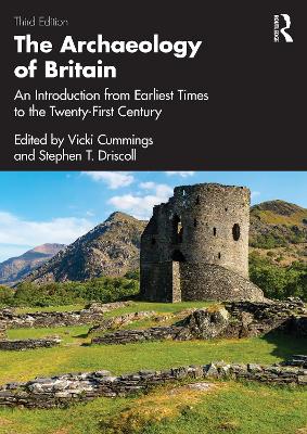 Archaeology of Britain: An Introduction from Earliest Times to the Twenty-First Century 3rd edition