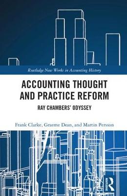 Accounting Thought and Practice Reform: Ray Chambers Odyssey