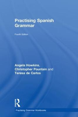 Practising Spanish Grammar 4th edition