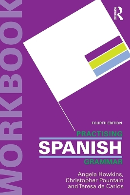 Practising Spanish Grammar 4th edition