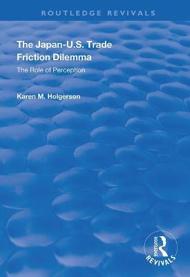 Japan-US Trade Friction Dilemma: The Role of Perception