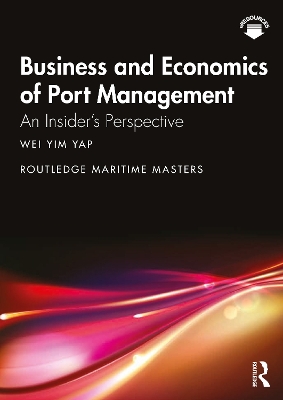 Business and Economics of Port Management: An Insiders Perspective