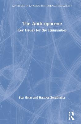 Anthropocene: Key Issues for the Humanities